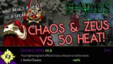 Does Chaos still carry through high heat?! /Hades v1.0/