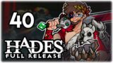 NEW LEGENDARY SWORD, ARTHUR ASPECT!! | Let's Play Hades: Full Release | Part 40 | 1.0 Gameplay