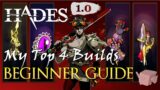 TOP 4 BEGINNER-FRIENDLY BUILDS + GENERAL GUIDE | Hades v1.0 [SPOILERS]