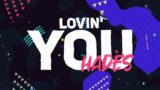 HADES – Lovin' You (Lyrics)