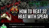 Using Hades' own spear to clear 32 heat! /Hades/