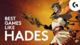 Best Games Like Hades  [Outstanding Art & Difficult Levels]
