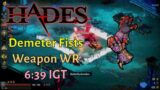 Demeter Fists 6:39 IGT (Fists WR) – Hades Speedrun