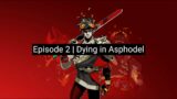 HADES | Episode 2 | Dying in Asphodel