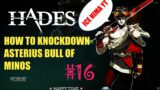 How to knockdown Bull of Minos part 16 HADES – 2021