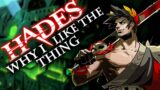 Why I Like The Thing – Hades