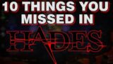 10 Things You Missed In Hades