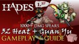 1000+ DMG SPEARS ON GUAN YU | 32 Heat Gameplay + Guide | Hades v1.37 (w/ commentary)