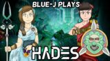 Blue-J Plays || Hades – Part 4