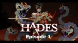 HADES: Into the madness – Episode 1