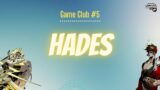 Hades Game Club!
