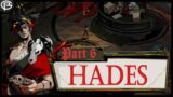 Hades – Part 6