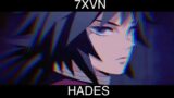 7XVN – HADES Demon Slayer (AMV)