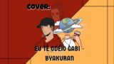 Cover: GABI EU TE ODEIO – BYAKURAN | HADES & LOPEZ | 0a100