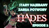 HADES – POSEIDON RUN – EP 02. – STARY NAJEBANY