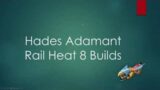 Hades Heat 8 Builds, Adamant Rail Build Guide (EP1)