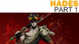 Hades Let's Play – Part 1 (Let's Play / Playthrough)
