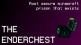 The Enderchest | Inescapable |  Better than Hades vault | Most secure prison in Minecraft