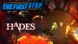 The First Step – Hades