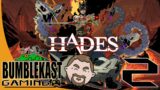 Hades – PART 2 – BumbleKast Gaming