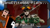 Hades part 33 | NanoElite666 Plays…