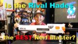 Is the Nerf RIVAL HADES the BEST Nerf blaster???