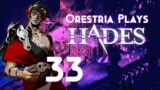 Pls Stand Still ~ Hades 32 ~ Orestria Plays