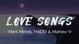 Mark Mendy, HADES & Mathew V – Love Songs (Lyrics)