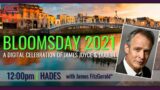 BLOOMSDAY 2021: HADES with James FitzGerald