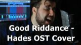 Good Riddance – Hades OST Cover