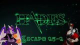 Calculating Outcomes; Hades – Escape 25-2 | DeadEndGaming
