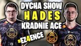 DYCHA SHOW!!! HADES KRADNIE ACE, ENCE W PINNACLE CUP #EZ4ENCE – CSGO BEST MOMENTS