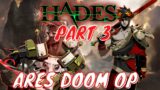 Hades Let's Play Part 3! ARES DOOM BUFF SO GOOD