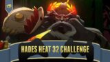 Hades High Heat Challenge | Hades Heat 32 Complete Play