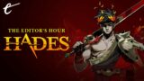 Hades – Part 2  | The Editor's Hour with Nick
