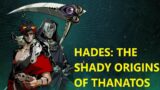 Hades: The Shady Origins of Thanatos