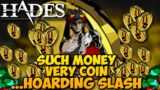 Fun with Hoarding Slash and LOTS of gold! | Hades