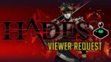 Hades Gameplay – Viewer Request