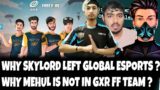 Why @SKYLORD Left @Global Esports and Hades Play Hint on New Announcement From @Pahadi Gamer, GXR FF