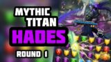 E&P – Mythic Titan: ROUND 1 – Hades