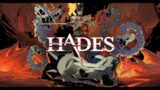 Getting my hopes and dreams crushed by Hades.