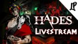 [Hades] Let's Kick It All The Way To Olympus | LIVE STREAM