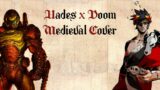 Hades X Doom | Medieval Style / Bardcore