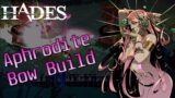 Aphrodite Fast Bow Build! Let's play Hades – [Launch Update]