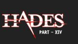 Hades – Part 14 (Attempt 20)