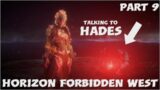 Asking HADES some tough questions | Horizon Forbidden West | Part 9