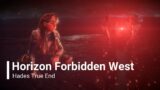 Hades True End – Horizon Forbidden West | 6