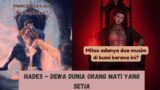 Kisah Hades – Cinta Penguasa Dunia Bawah Yang Setia || Mitologi Yunani ||