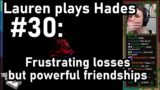 Lauren plays Hades #30: Frustrating losses, big accomplishments