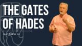 The Gates of Hades // Matthew 16